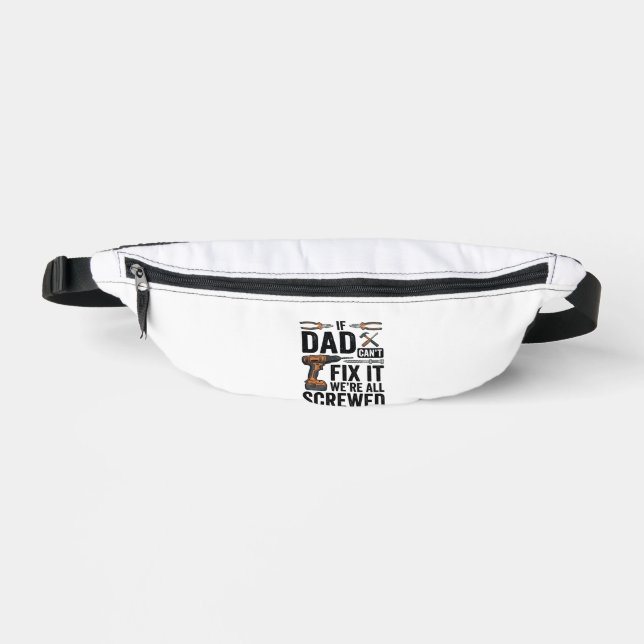 Funny Dad Fix It Screwed Tool Quote Vector Design_ Bum Bags (Front)