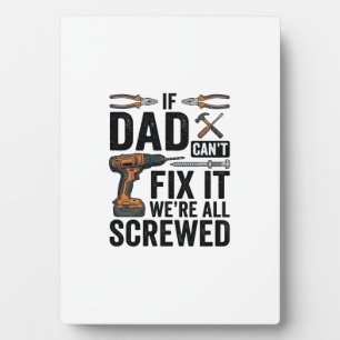 Funny Dad Fix It Screwed Tool Quote Vector Design_ Plaque