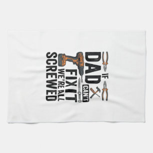 Funny Dad Fix It Screwed Tool Quote Vector Design_ Tea Towel