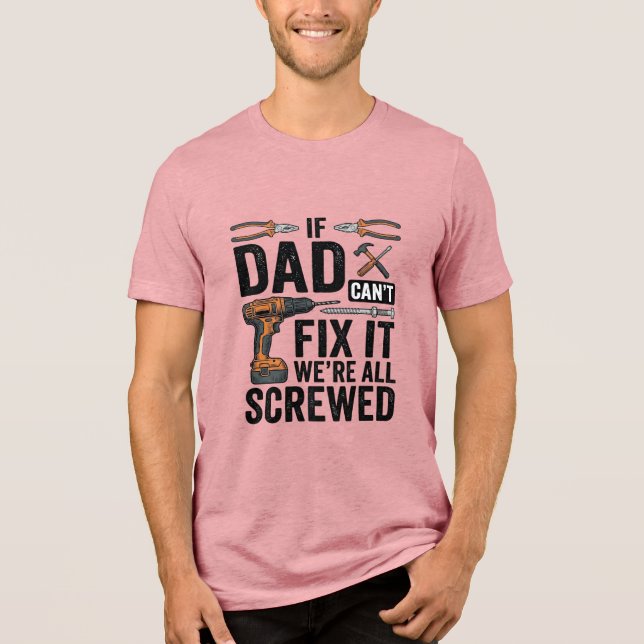 Funny Dad Fix It Screwed Tool Quote Vector Design_ Tri-Blend Shirt (Front)