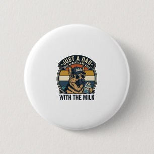 Funny Dad German Shepherd Milk Retro Shirt Design_ 6 Cm Round Badge