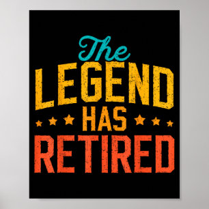 Funny Dad Grandpa Retirement The Legend Has Retire Poster