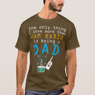 Funny Dad Ham Radio Fathers Day Amateur Men T-Shirt