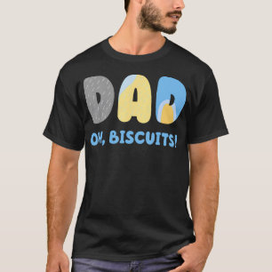 Funny Dad Hate Biscuits Matching For Mens Womens K T-Shirt