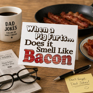 Funny Dad Joke Bacon Card Pig Fart Humour For Him