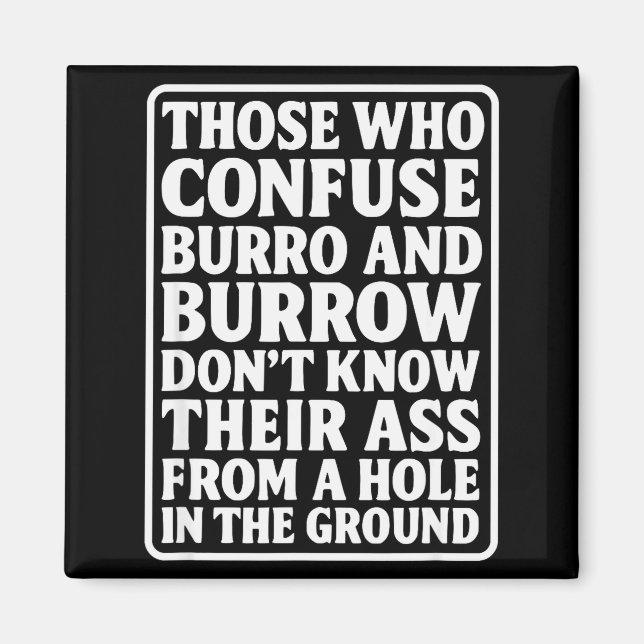 Funny Dad Joke Burro Burrow Pun From Hole In The G Magnet (Front)