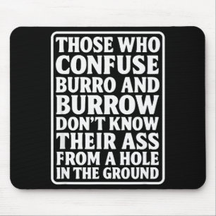 Funny Dad Joke Burro Burrow Pun From Hole In The G Mouse Pad