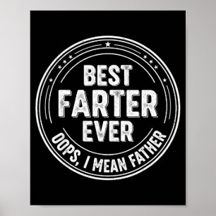 Funny Dad Joke Farter Ever Oops I Mean Father Humo Poster