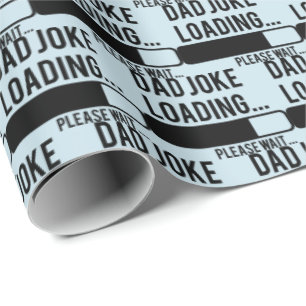 funny Dad joke loading word art Wrapping Paper
