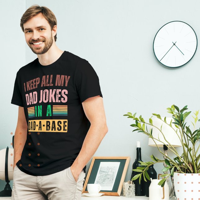 Funny Dad Joke T-Shirt | I Keep All My Dad Jokes  (Creator Uploaded)