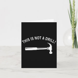 Funny Dad Joke,this Is Not A Drill Funny Father's  Card