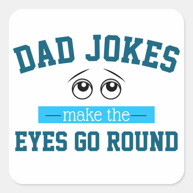 Funny Dad Jokes Father Pun Square Sticker (Front)