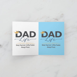 Funny Dad Life Crown Quote - Sleep Deprived Coffe Card