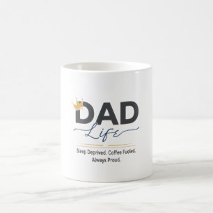 Funny Dad Life Crown Quote - Sleep Deprived Coffe Coffee Mug