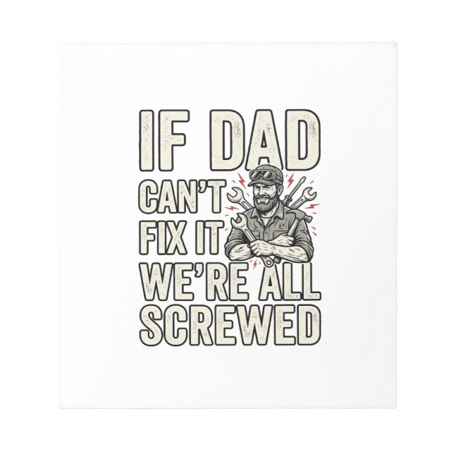Funny Dad Mechanic If Dad Can’t Fix It Shirt Desig Notepad (Front)