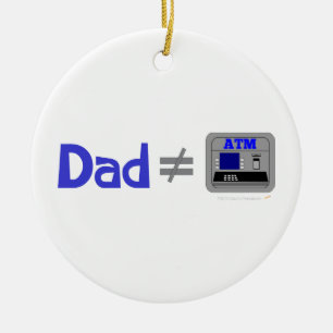 Funny Dad Not Equal ATM Ceramic Tree Decoration