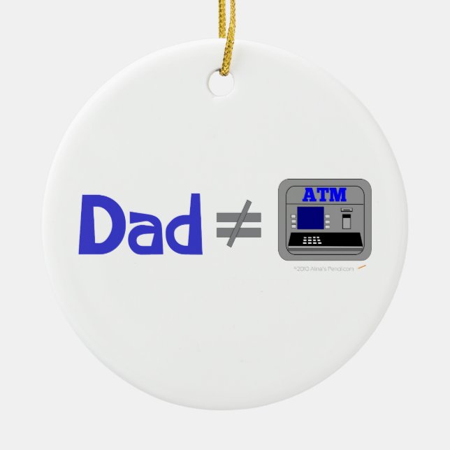 Funny Dad Not Equal ATM Ceramic Tree Decoration (Front)