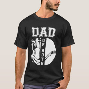 Funny Dad Of Both Baseball Softball Sport Father's T-Shirt