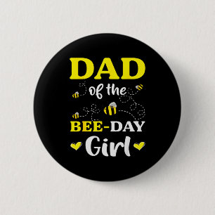 Funny Dad Of The Bee Day Girl Birthday  6 Cm Round Badge
