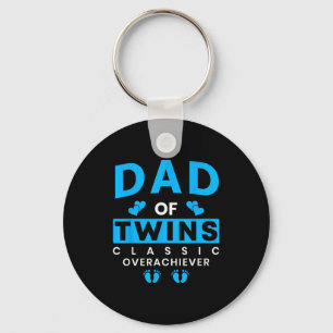 Funny Dad Of Twins Clic Overachiever Twins  Key Ring