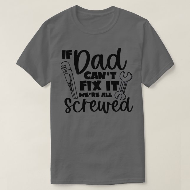 Funny Dad Quote  T-Shirt (Design Front)