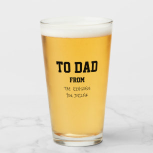 Funny Dad Reasons You Drink Humourous Glass