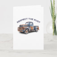 Funny Dad Respect The Rust Pickup Truck Joke Owner