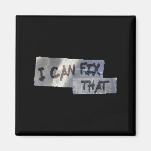 Funny Dad Shirt Duct Tape I Can Fix That Gift Magnet