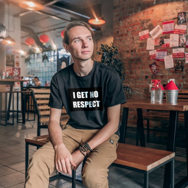 FUNNY DAD T-SHIRTS I GET NO RESPECT (Creator Uploaded)