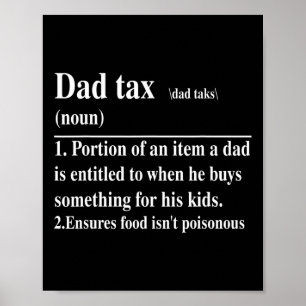 Funny Dad Tax Definition Daddy Father's Day  Poster
