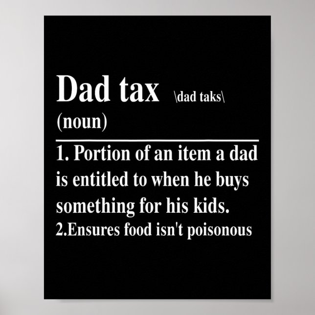 Funny Dad Tax Definition Daddy Father's Day  Poster (Front)