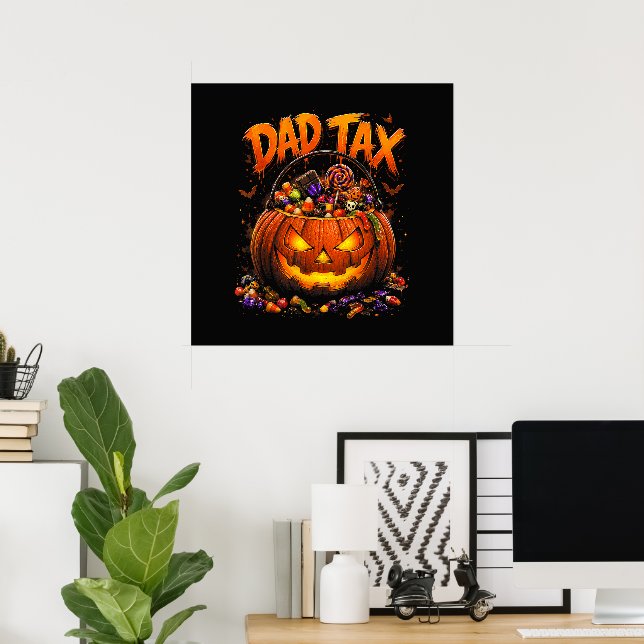 Funny Dad Tax Halloween Pumpkin Poster (Home Office)