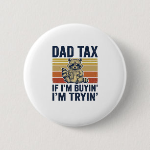 Funny Dad Tax Racoon Vintage Graphic T-Shirt_1 6 Cm Round Badge