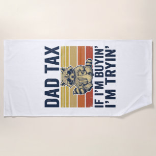 Funny Dad Tax Racoon Vintage Graphic T-Shirt_1 Beach Towel