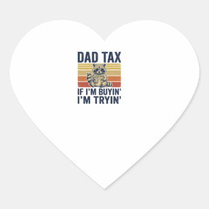 Funny Dad Tax Racoon Vintage Graphic T-Shirt_1 Heart Sticker