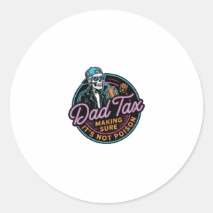 Funny Dad Tax Skeleton Vintage Engraving Shirt Des Classic Round Sticker