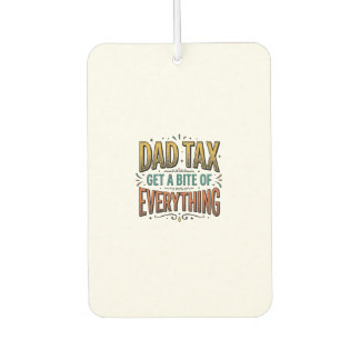Funny Dad Tax Vintage Engraving Shirt Design_1 Car Air Freshener