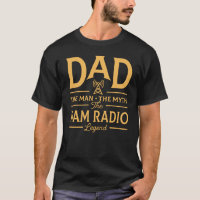 Funny Dad The Ham Radio Legend