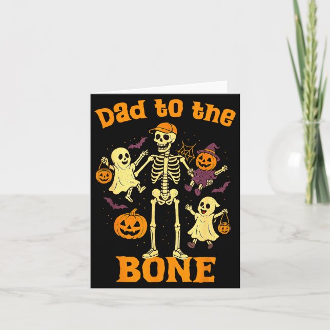 Funny Dad To The Bone Skeleton With Kids Halloween Card (Front)