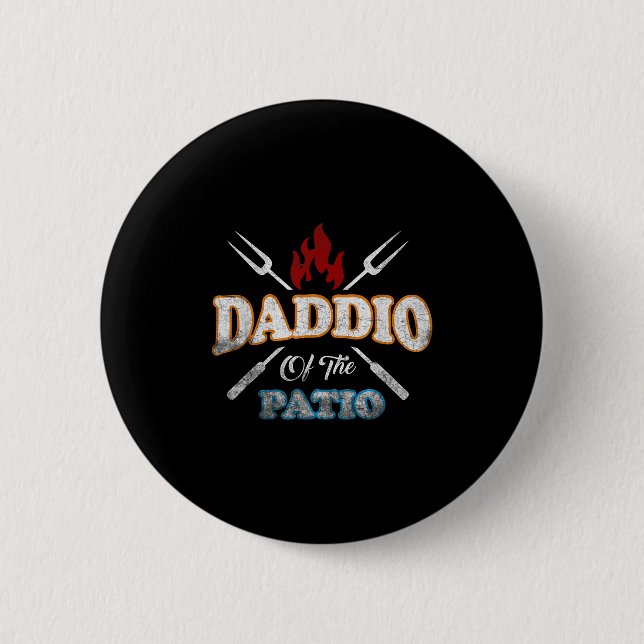 Funny Daddio Of The Patio Fathers Day Bbq Grill Qu 6 Cm Round Badge (Front)