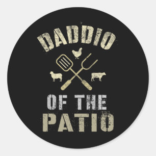 Funny Daddio Of The Patio Grilling Bbq Grill Outdo Classic Round Sticker