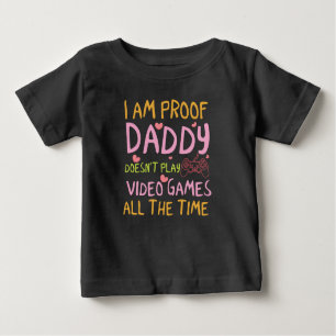 Funny Daddy proof video games girls Baby T-Shirt