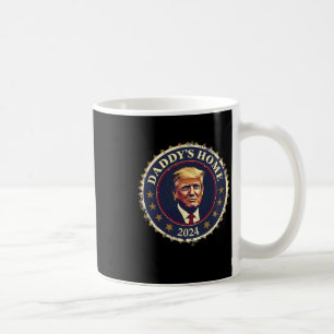 Funny Daddy's Home 2024 Trump We Won Took America Coffee Mug