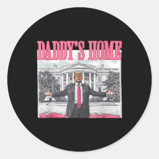 Funny Daddy's Home Trump Pink 2024 Take America Ba Classic Round Sticker