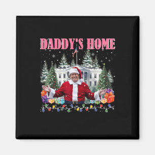 Funny Daddy's Home Trump Pink 2024 Take America Ba Magnet