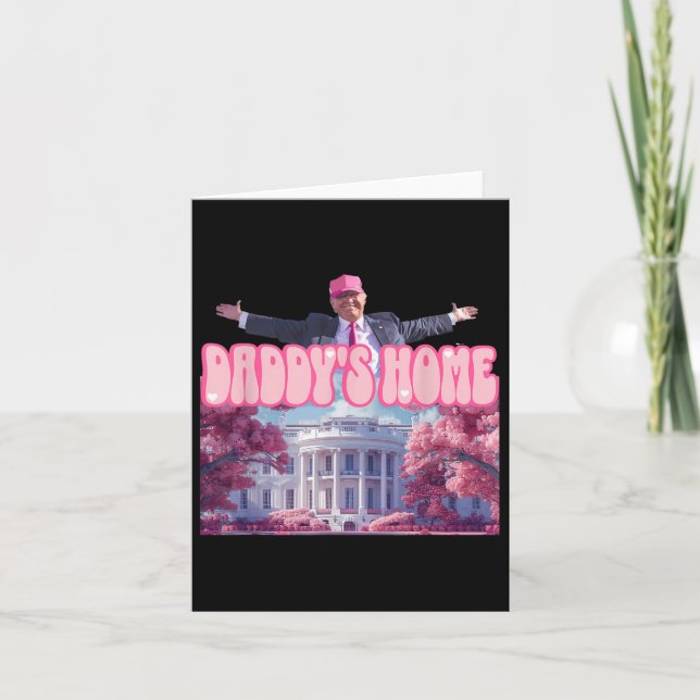 Funny Daddys Home Trump Pink 2024 Take America Bac Card (Front)