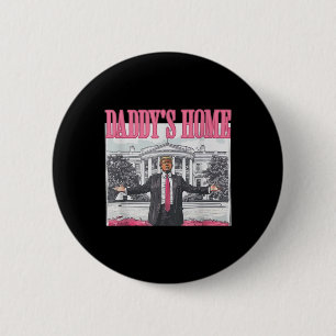 Funny Daddy's Home Trump Pink 2024 Take America Ck 6 Cm Round Badge