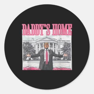 Funny Daddy's Home Trump Pink 2024 Take America Ck Classic Round Sticker