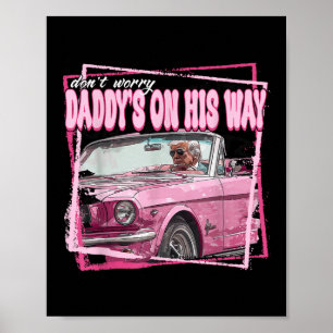 Funny Daddys Home Trump Pink 2024 Take America Poster