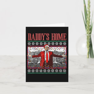Funny Daddys Home Trump Ugly Christmas Sweater Card